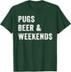 Women Pug Mom Shirt Funny Dog Mama Puppy Pugs Beer Weekends T-Shirt - T-Shirt | Forest