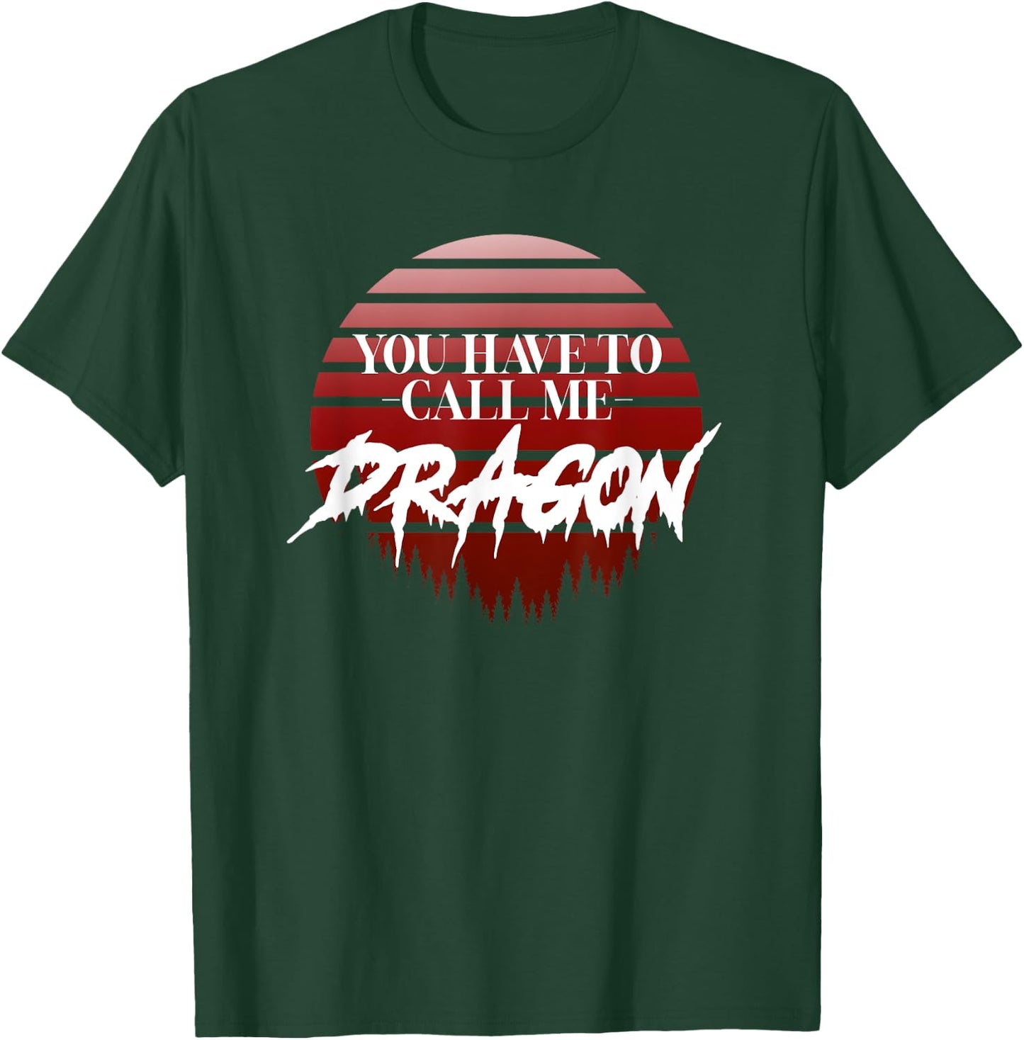 Retro, You have to call me Dragon T-Shirt - T-Shirt | Forest