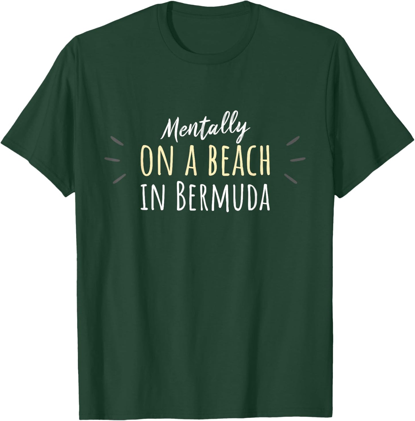Mentally On A Beach In Bermuda - Cute Bermudian Souvenir T-Shirt - T-Shirt | Forest