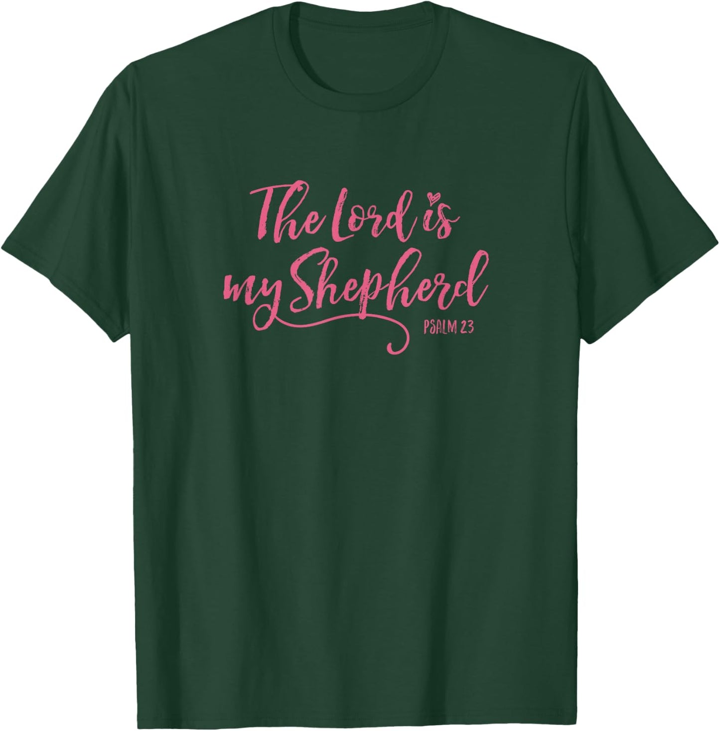 The Lord is My Shepherd - Psalm 23 Scripture Bible Christian T-Shirt - T-Shirt | Forest