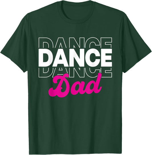 Dance Dad Dancing Daddy Life Girls Men Dancer Retro T-Shirt - T-Shirt | Forest