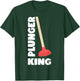 Plunger King Funny Plumber T-Shirt - T-Shirt | Forest