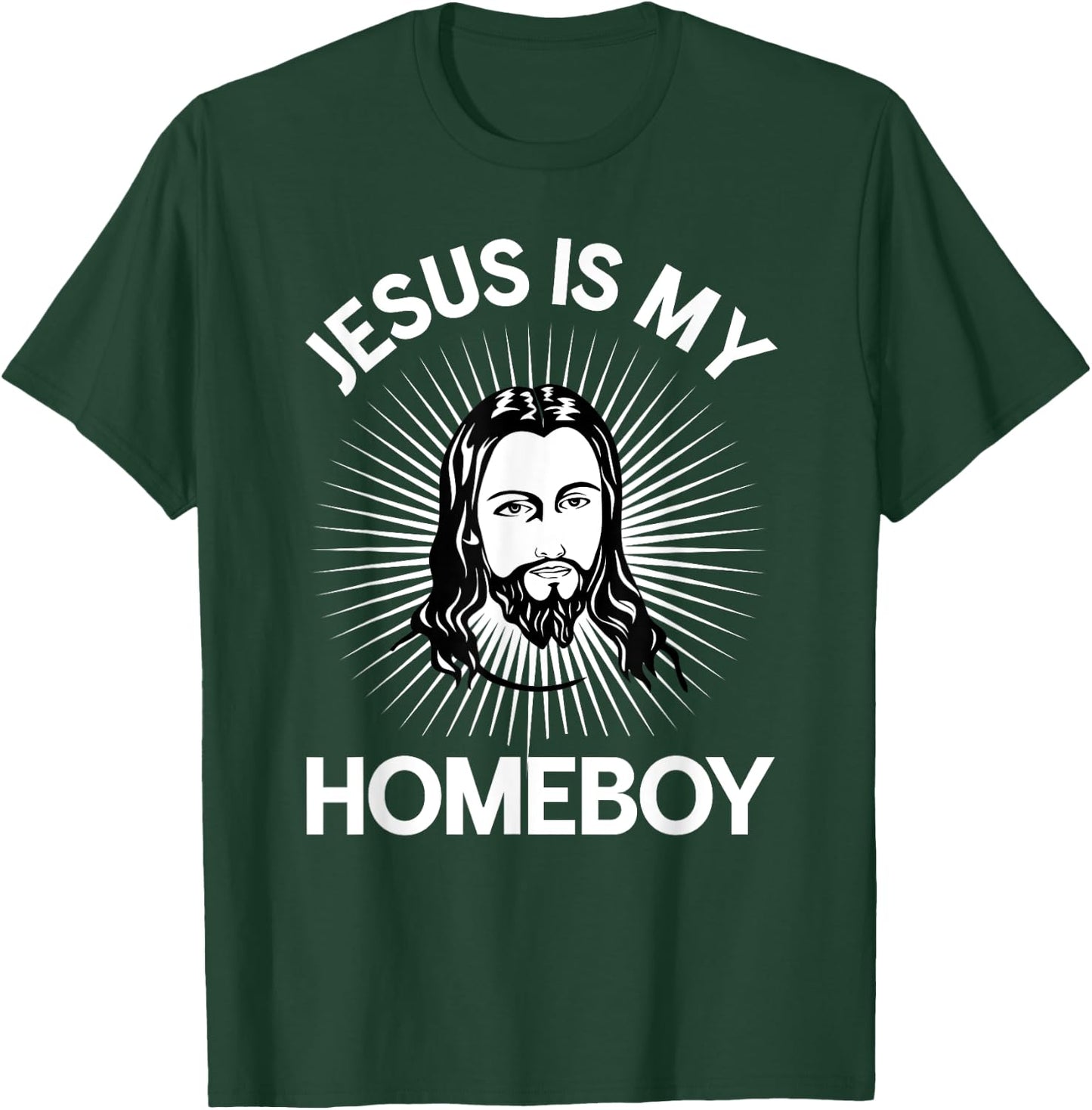 Jesus Is My Homeboy Funny Christian Bible T-Shirt - T-Shirt | Forest