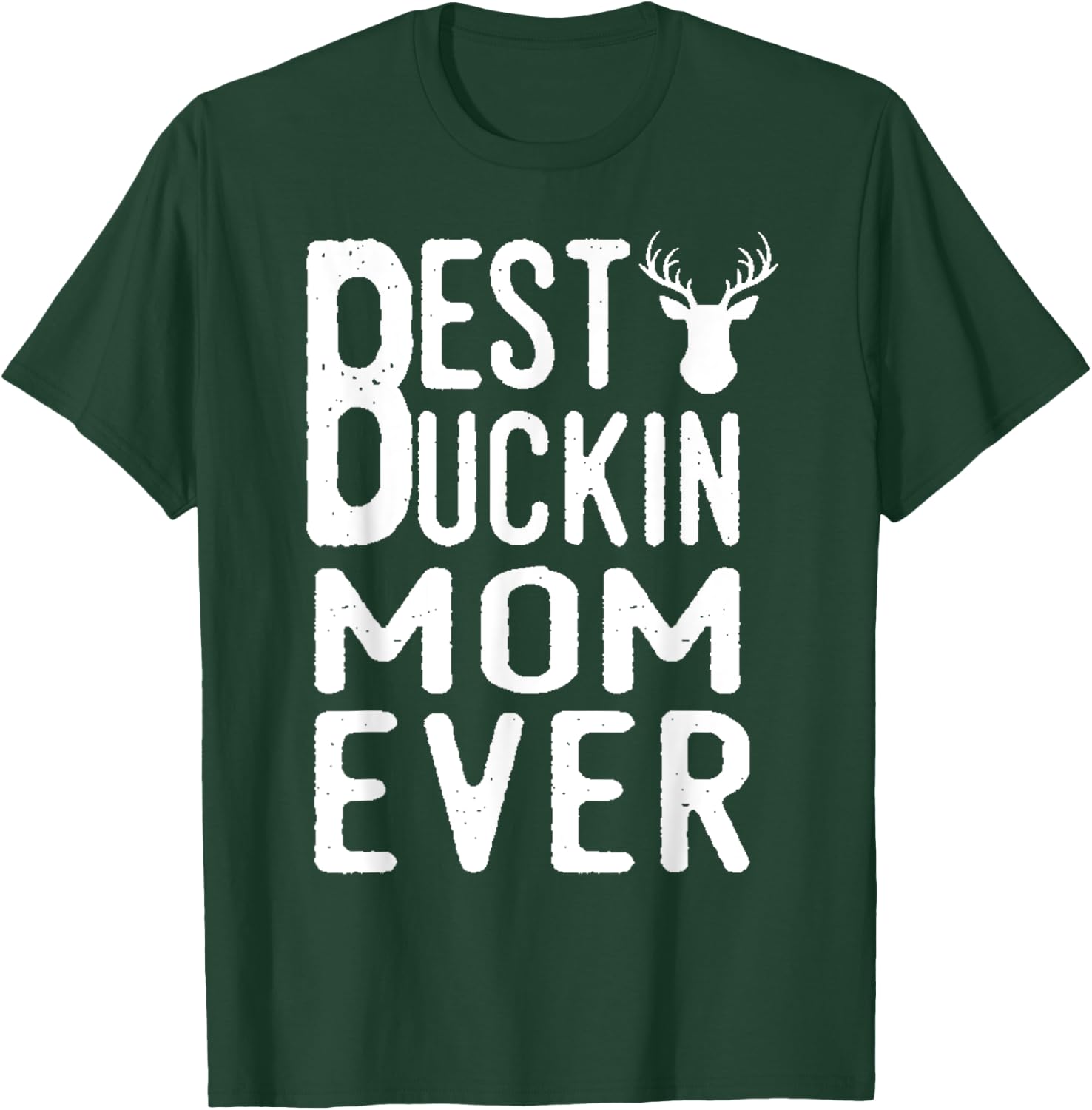 Best Bucking Mom Ever Mothers Day T-Shirt - T-Shirt | Forest