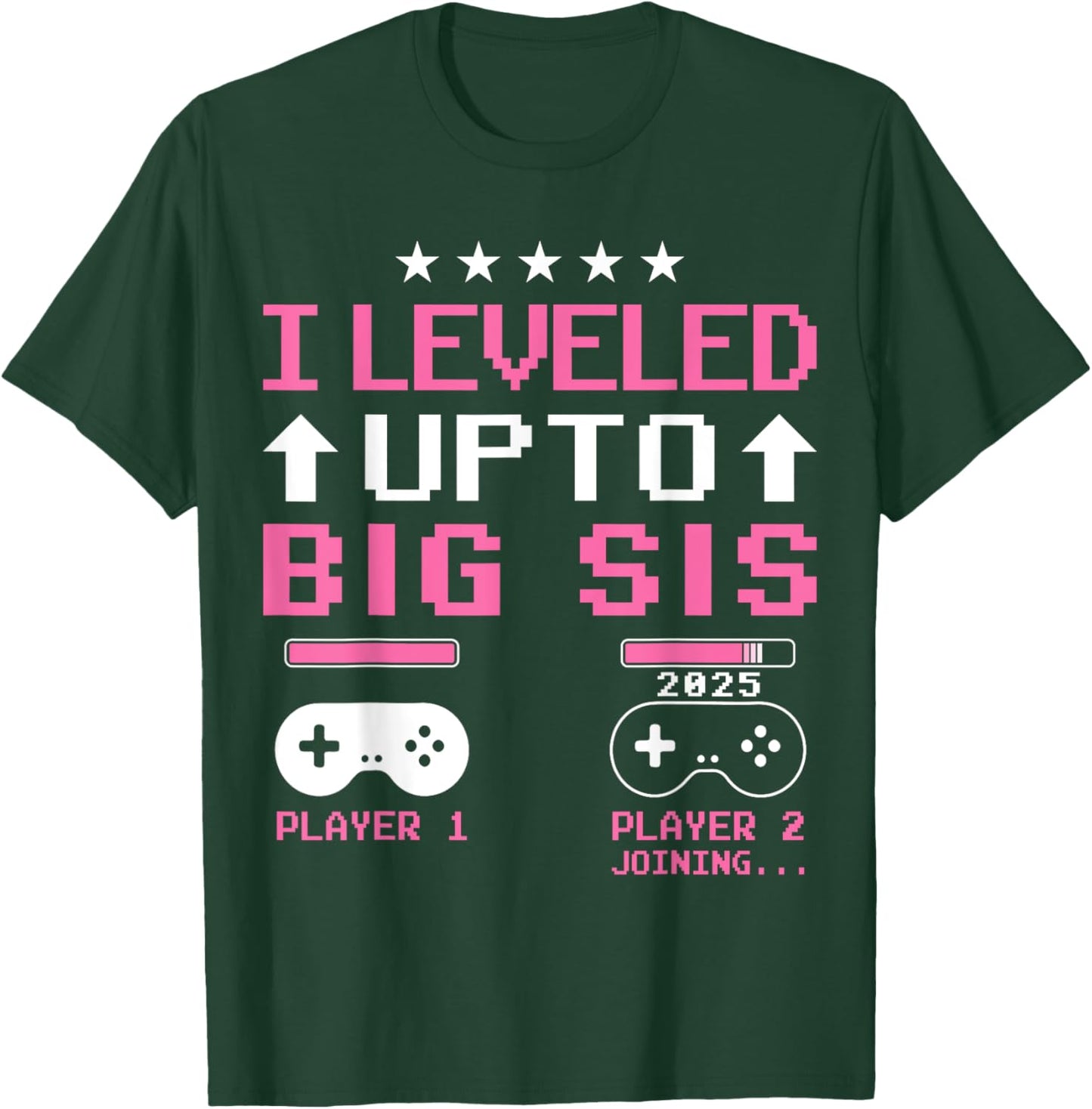 Leveled Up to Big Sister 2025 I'm Going to Be A Big Sis 2025 T-Shirt - T-Shirt | Forest