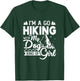 I'm A Go Hiking With My Dog Kind Of Girl Outdoor Hiker Gift T-Shirt - T-Shirt | Forest