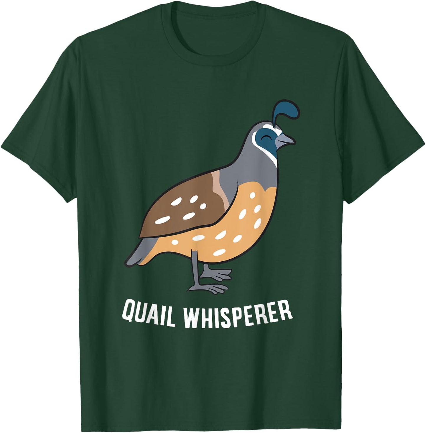 Funny Quail Whisperer Love Quails T-Shirt - T-Shirt | Forest