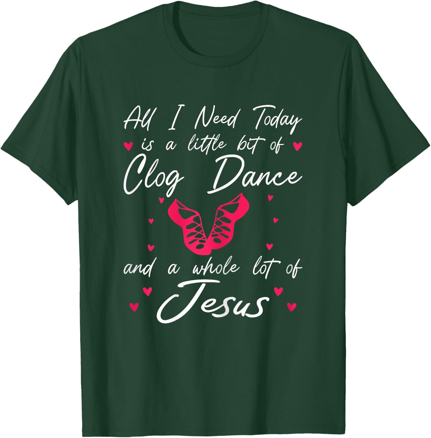 Clog Dancing Funny Clogging T-Shirt - T-Shirt | Forest