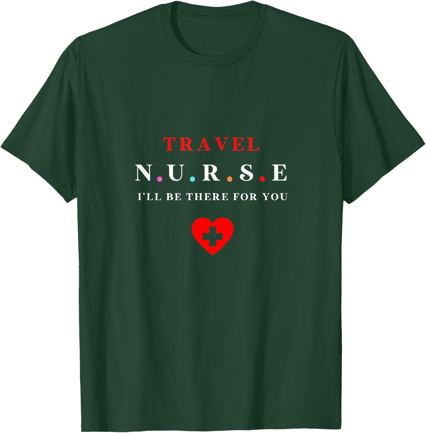 Nurse Travel | Best Funny Gift Travel Nurses T-Shirt - T-Shirt | Forest