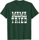 Mama Tried Country Outlaw Music Fan Mother's Day T-Shirt - T-Shirt | Forest