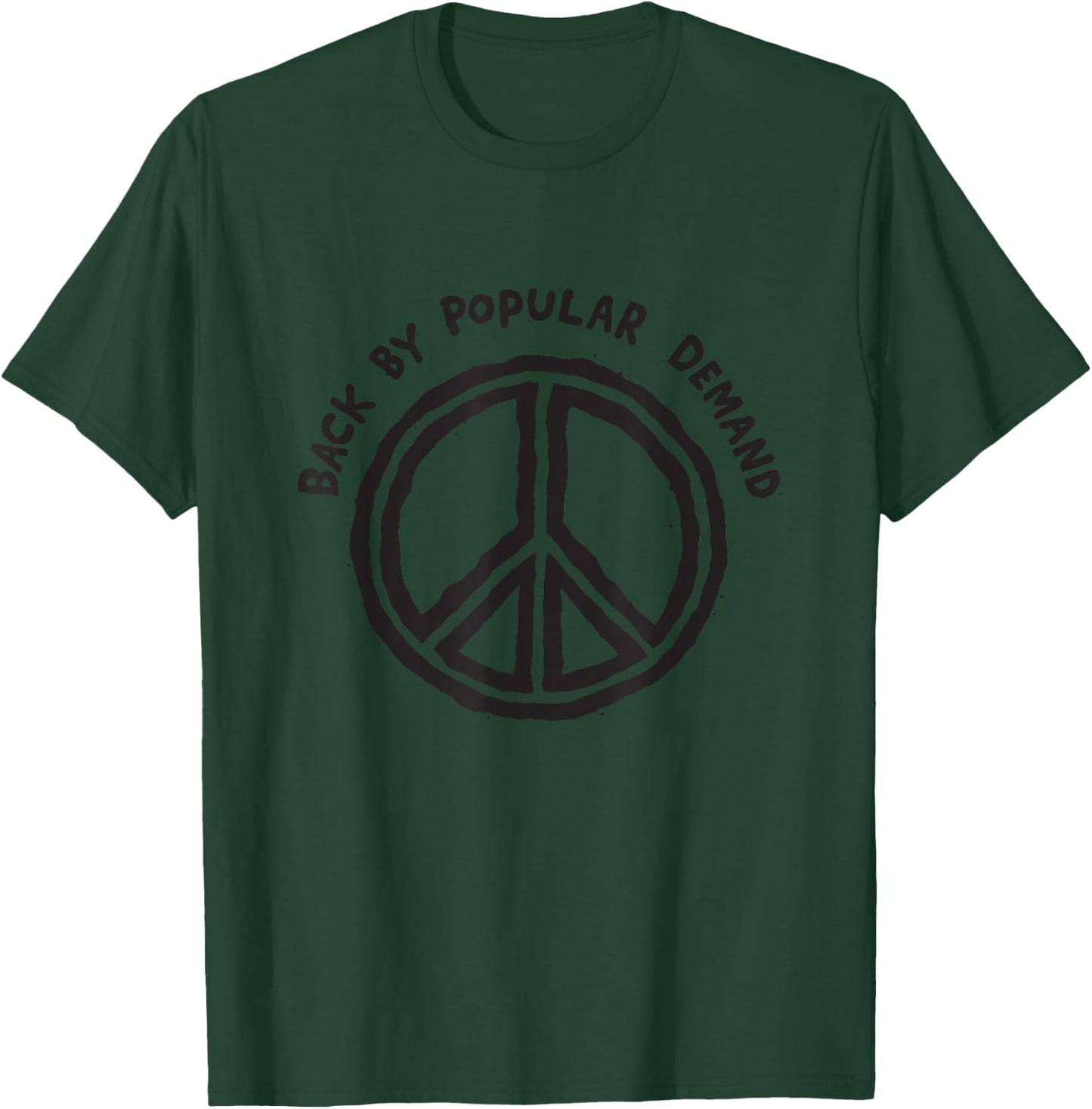 Hippie Shop Peace Back By Popular Demand Green Cotton Polyester Blend T-Shirt - T-Shirt | Forest