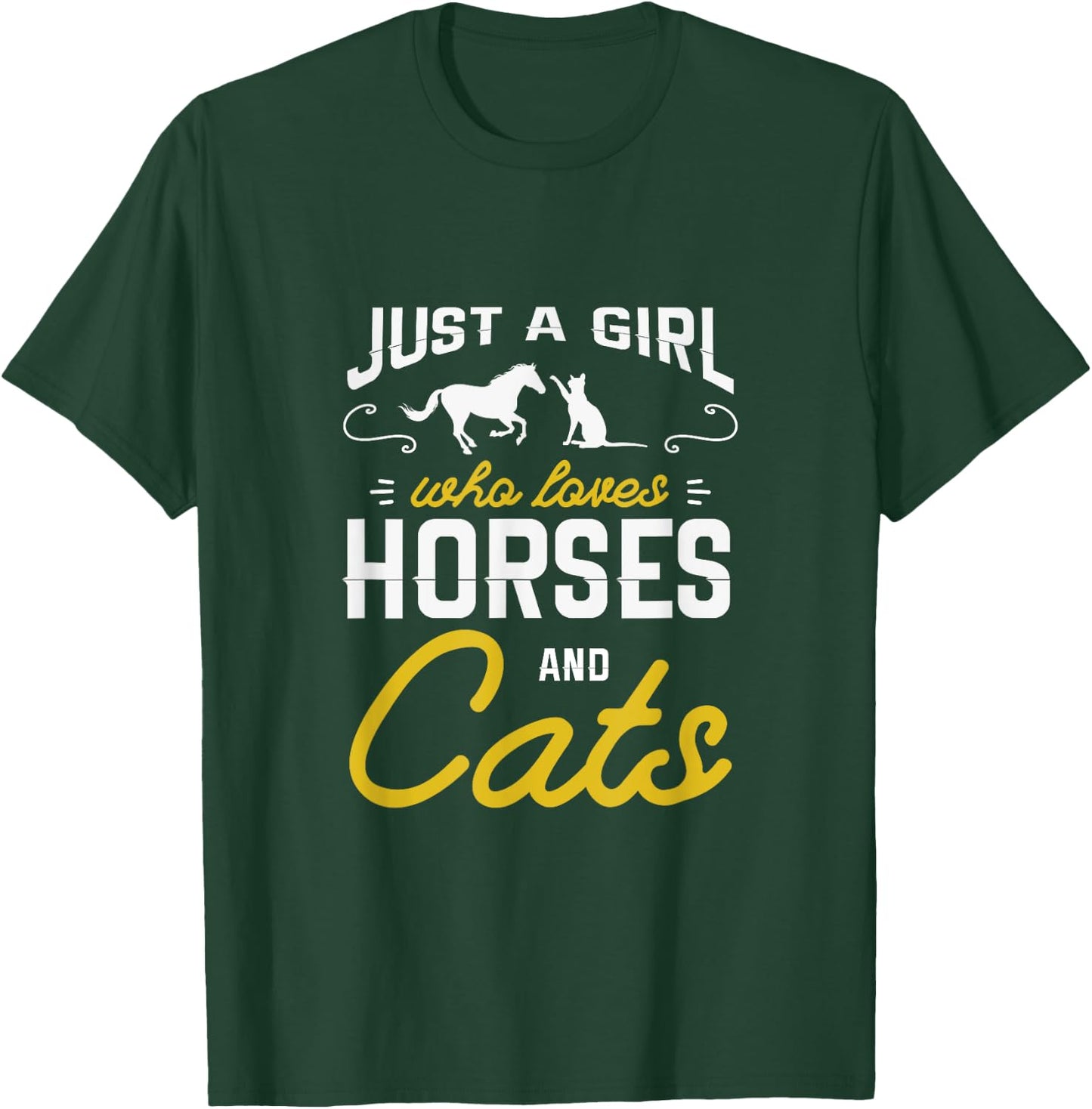 Just a girl who loves horses and cats for a Horse Cat Fan T-Shirt - T-Shirt | Forest