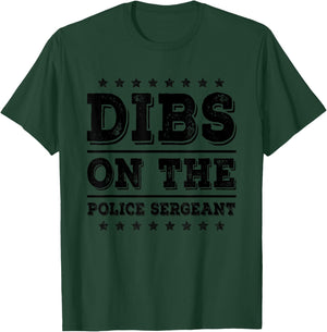 Dibs on The Police Sergeant Funny Wife Girlfriend T-Shirt - T-Shirt | Forest