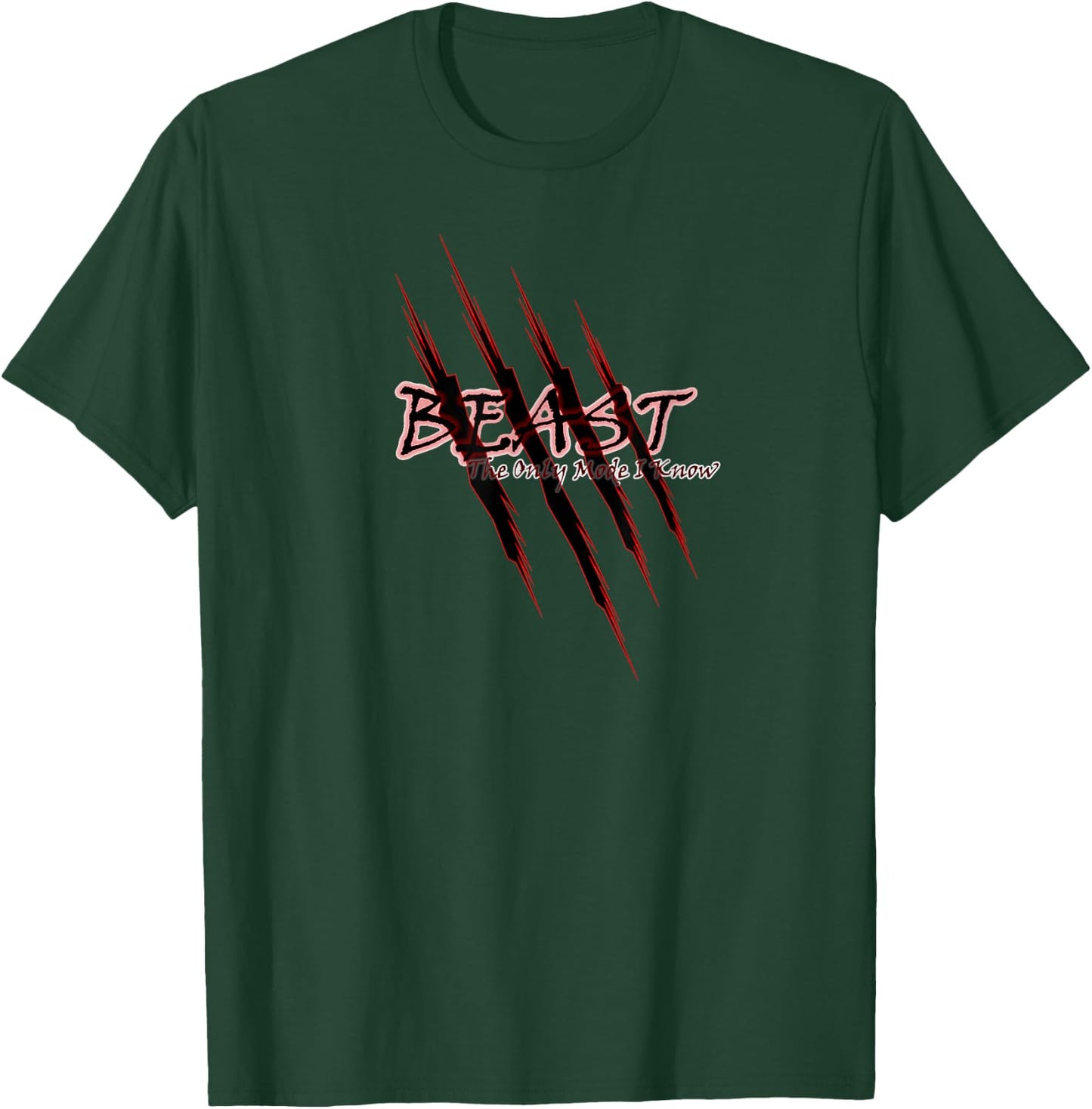 Beast The Only Mode I Know T-Shirt - T-Shirt | Forest