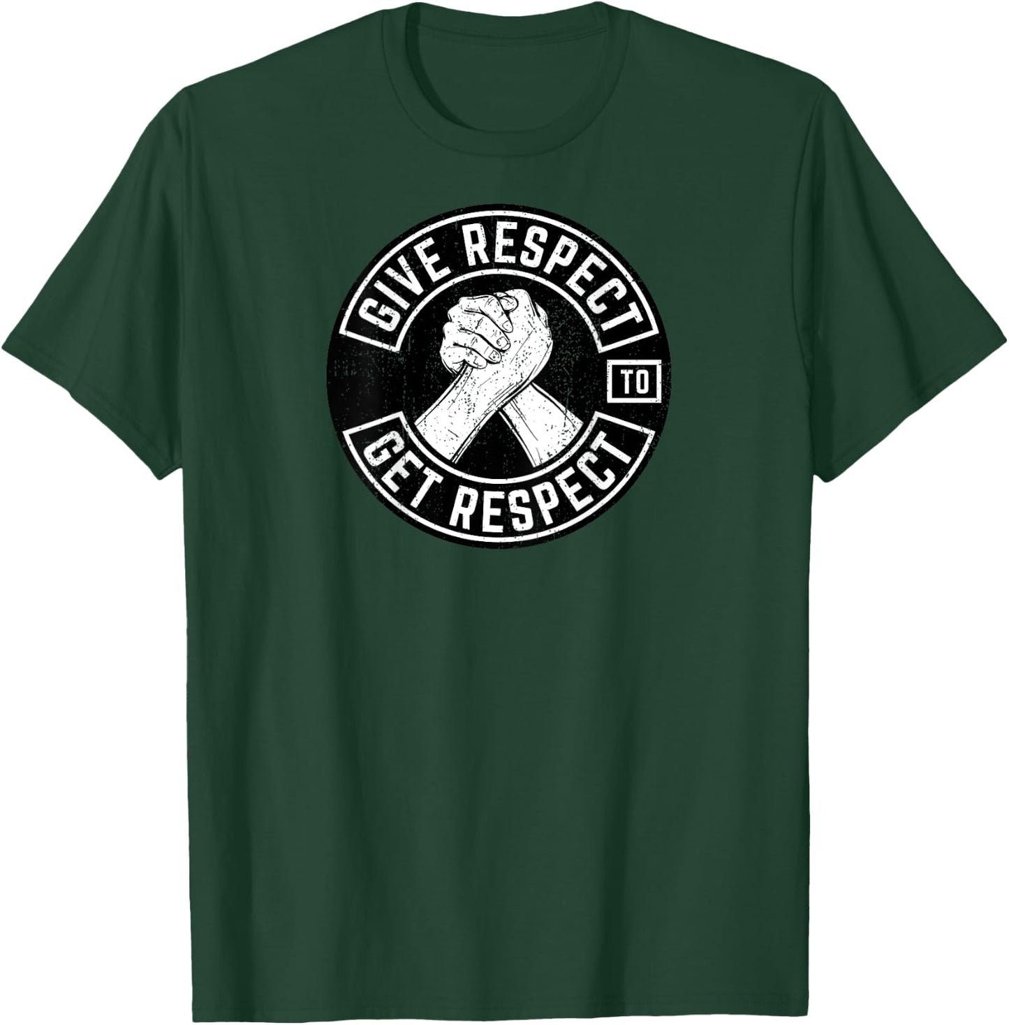 Give Respect To Get Respect Inspirational Back Print T-Shirt - T-Shirt | Forest