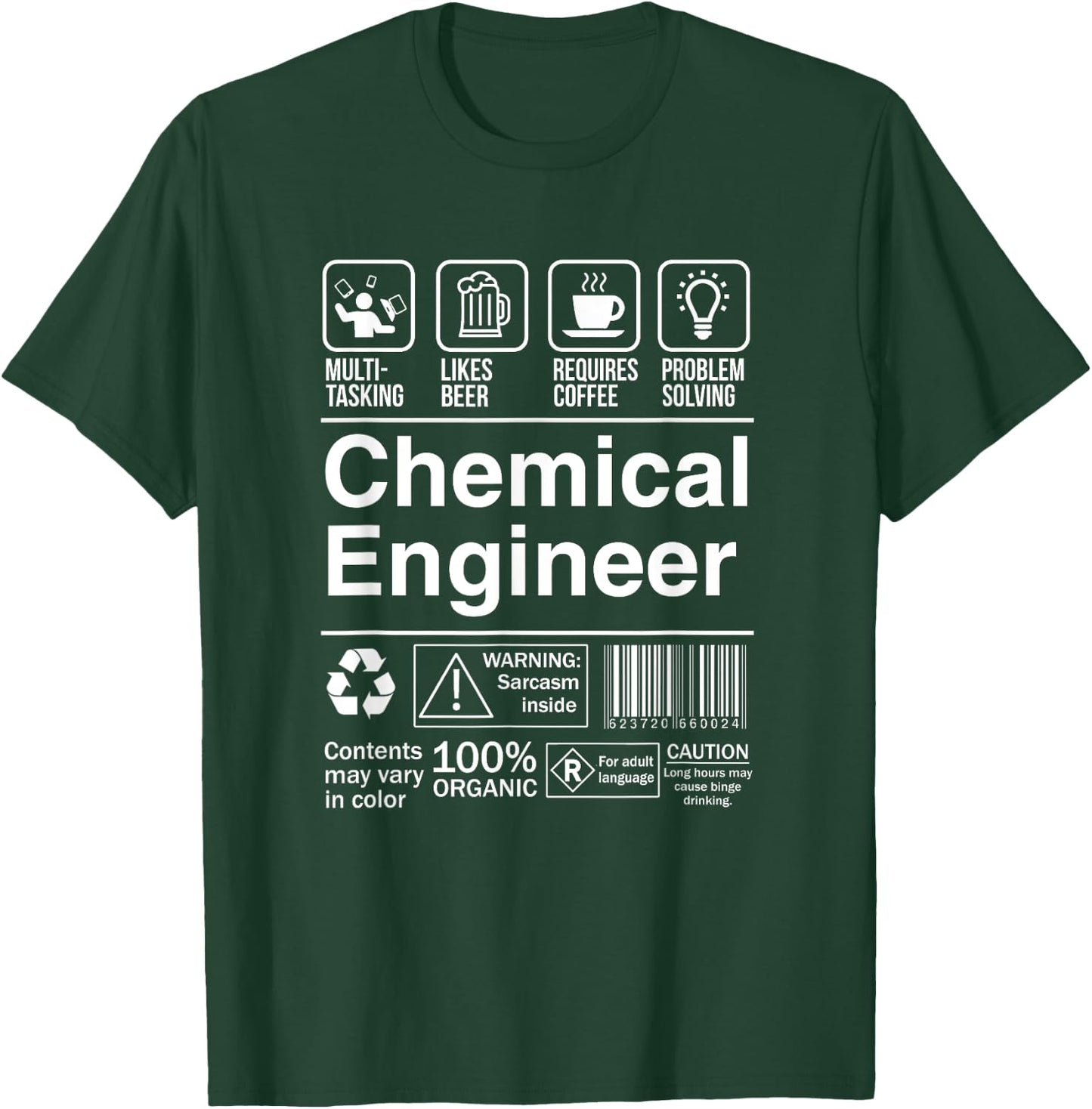 Chemical Engineer Funny Sarcastic Label T-Shirt - T-Shirt | Forest
