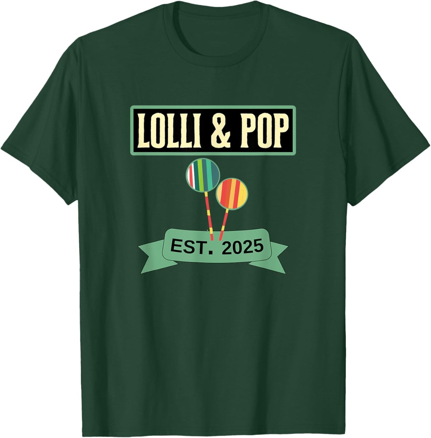 Lolly and Pop Established 2025 Lolli Pops Couples T-Shirt - T-Shirt | Forest