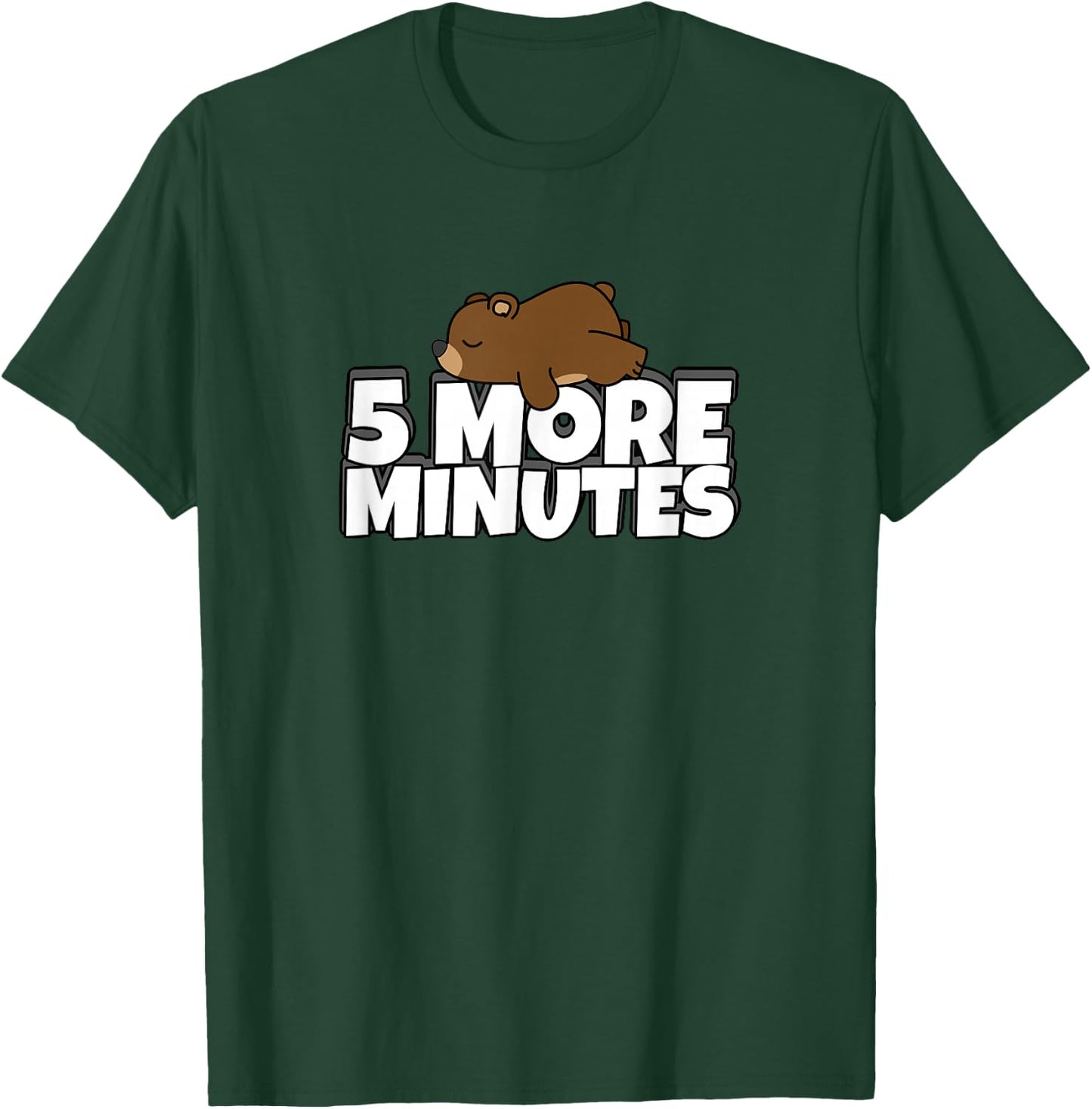 5 More Minutes - Funny Sleeping Morning Bear T-Shirt - T-Shirt | Forest