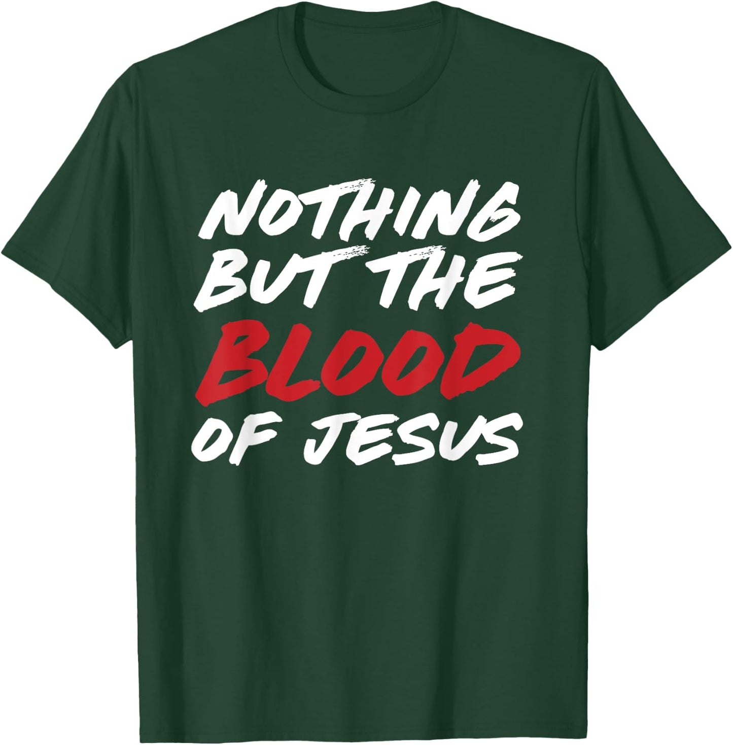 Nothing But The Blood of Jesus Hymn Lyrics T-Shirt - T-Shirt | Forest