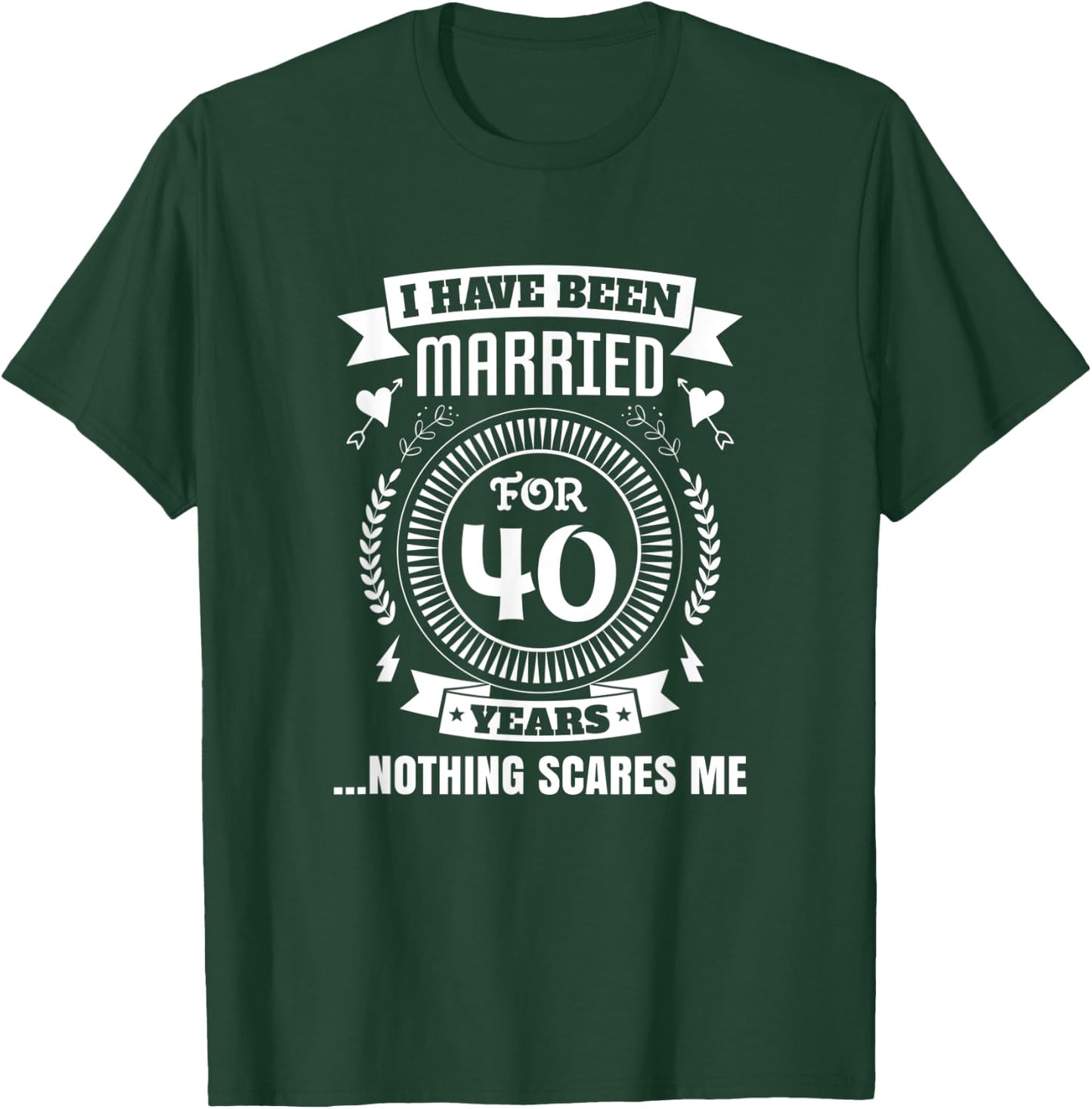 I Have Been Married For 40 Years 40th Couple Anniversary T-Shirt - T-Shirt | Forest