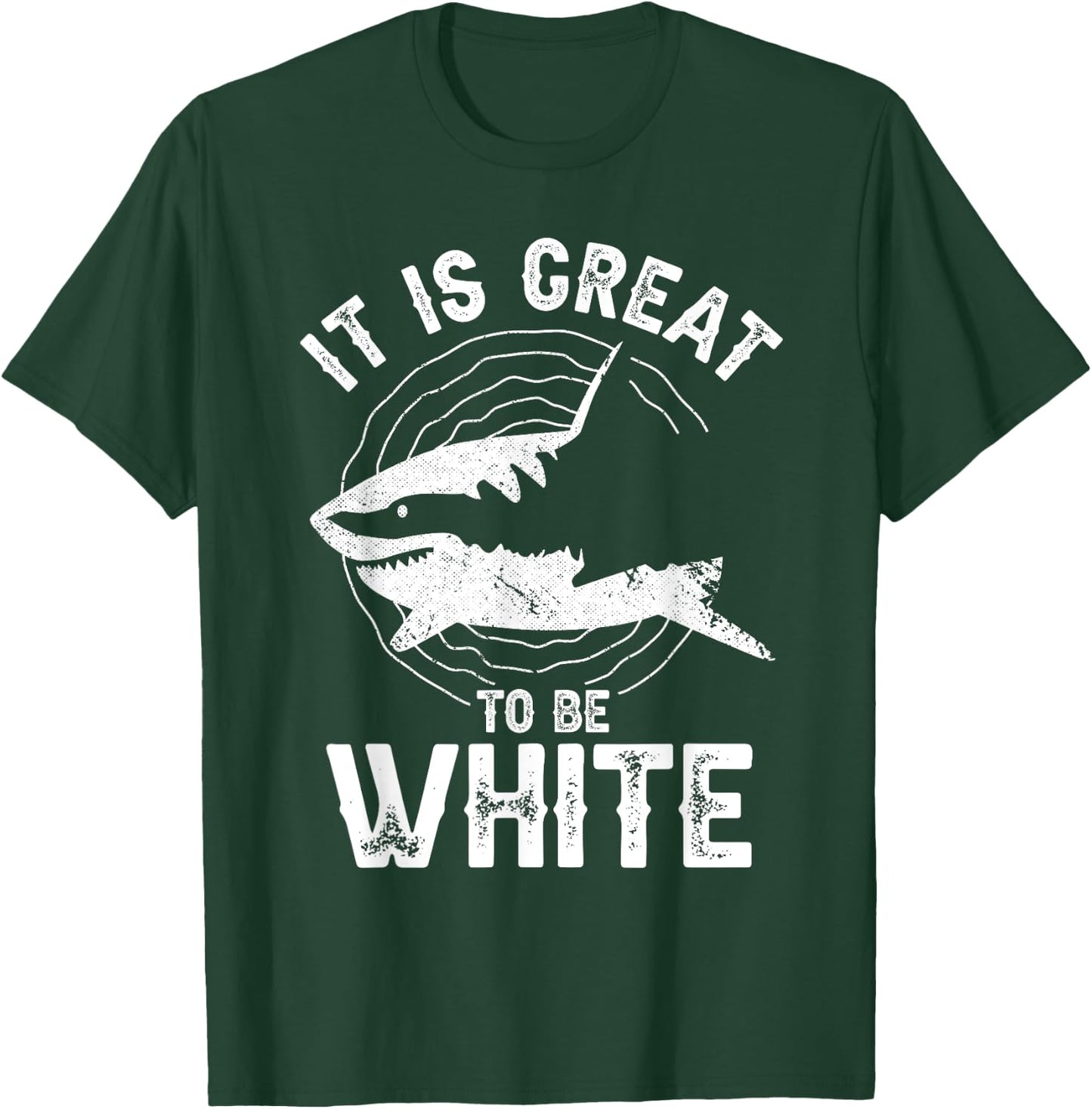 It Is Great To Be White Ocean Sea Shark Lover Funny Pun T-Shirt - T-Shirt | Forest