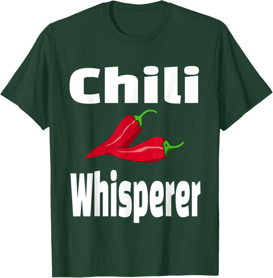 Chili Whisperer Funny Cook Off Cooking Competition Chef T-Shirt - T-Shirt | Forest