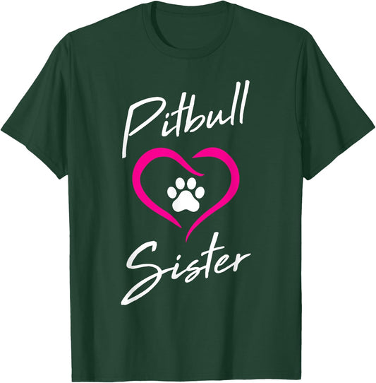 Pitbull Sister Love Dog Paw Print Cool Animal Lover Gifts Men Women Girls Kids T-Shirt - T-Shirt | Forest