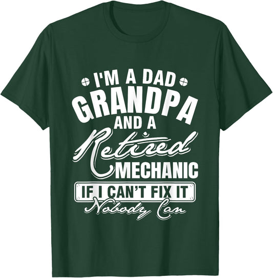 Dad Grandpa and a Retired Mechanic Funny Xmas/Father's day T-Shirt - T-Shirt | Forest