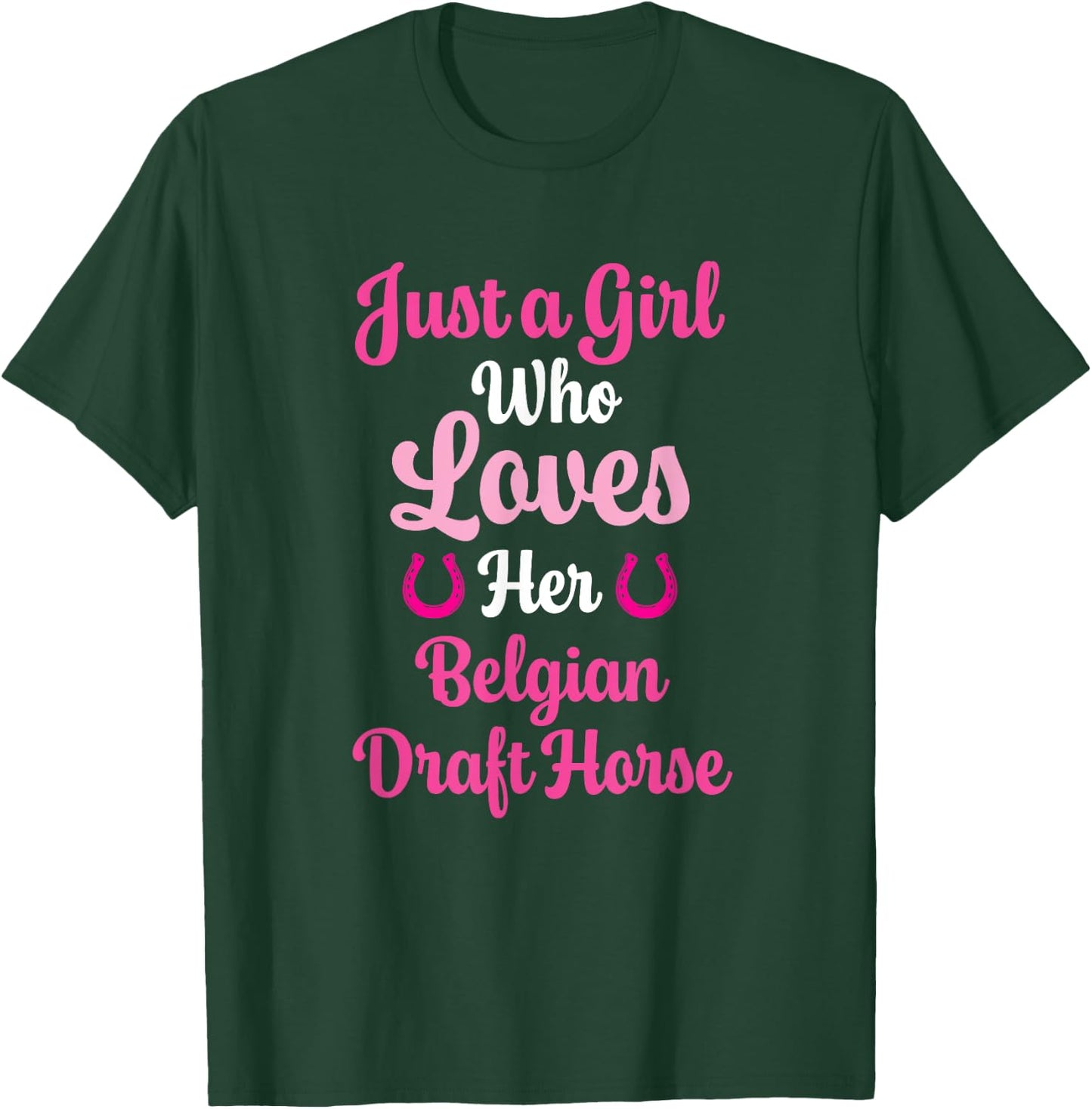 Belgian Draft Horse Gift : Love Belgian Draft Horse T-Shirt - T-Shirt | Forest