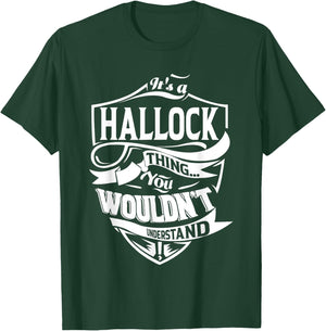 It's a HALLOCK Thing Gifts T-Shirt - T-Shirt | Forest