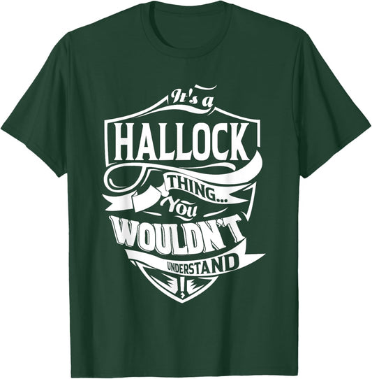 It's a HALLOCK Thing Gifts T-Shirt - T-Shirt | Forest
