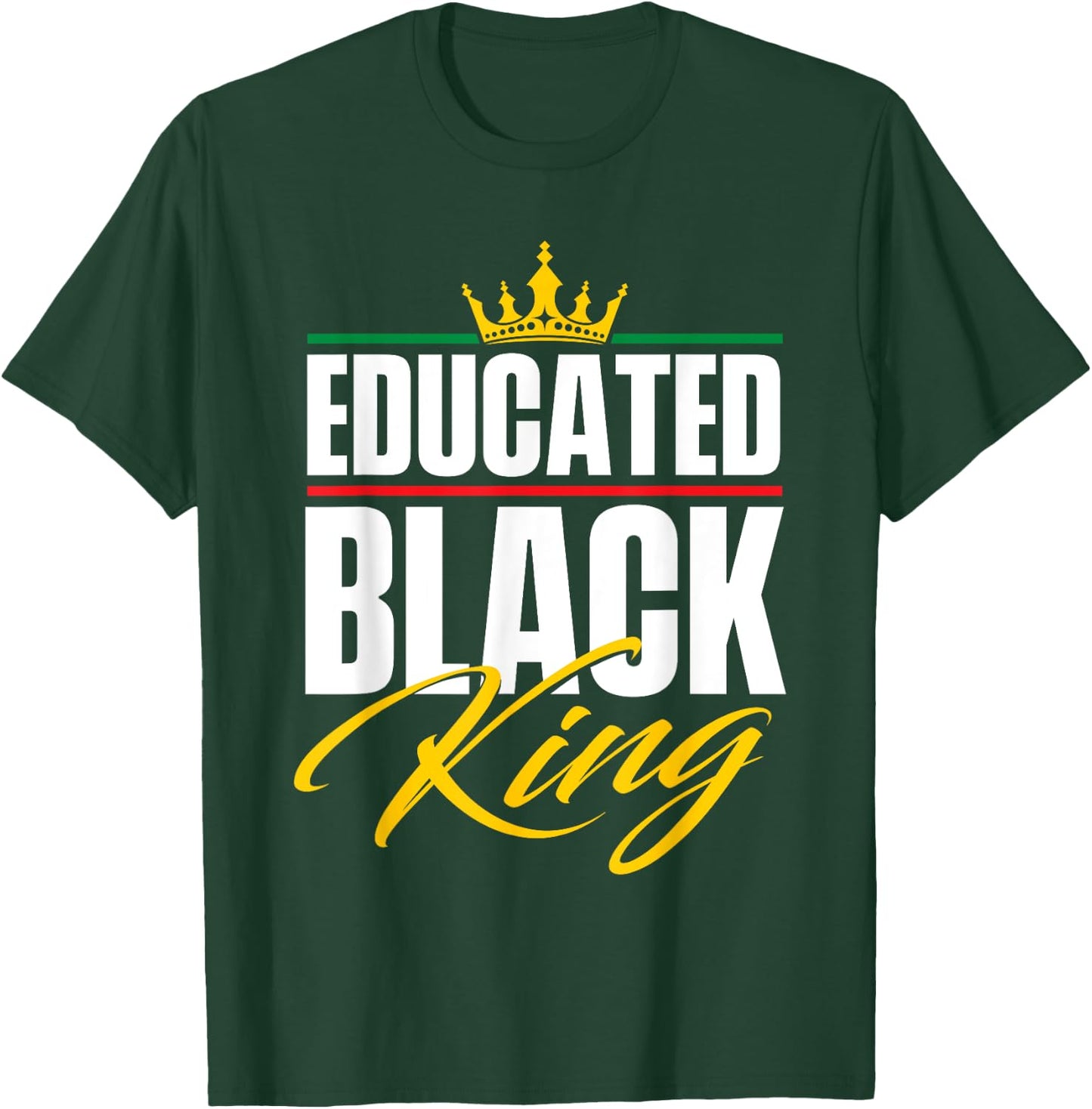 Educated Black King - MLK Day Black History African Roots T-Shirt - T-Shirt | Forest
