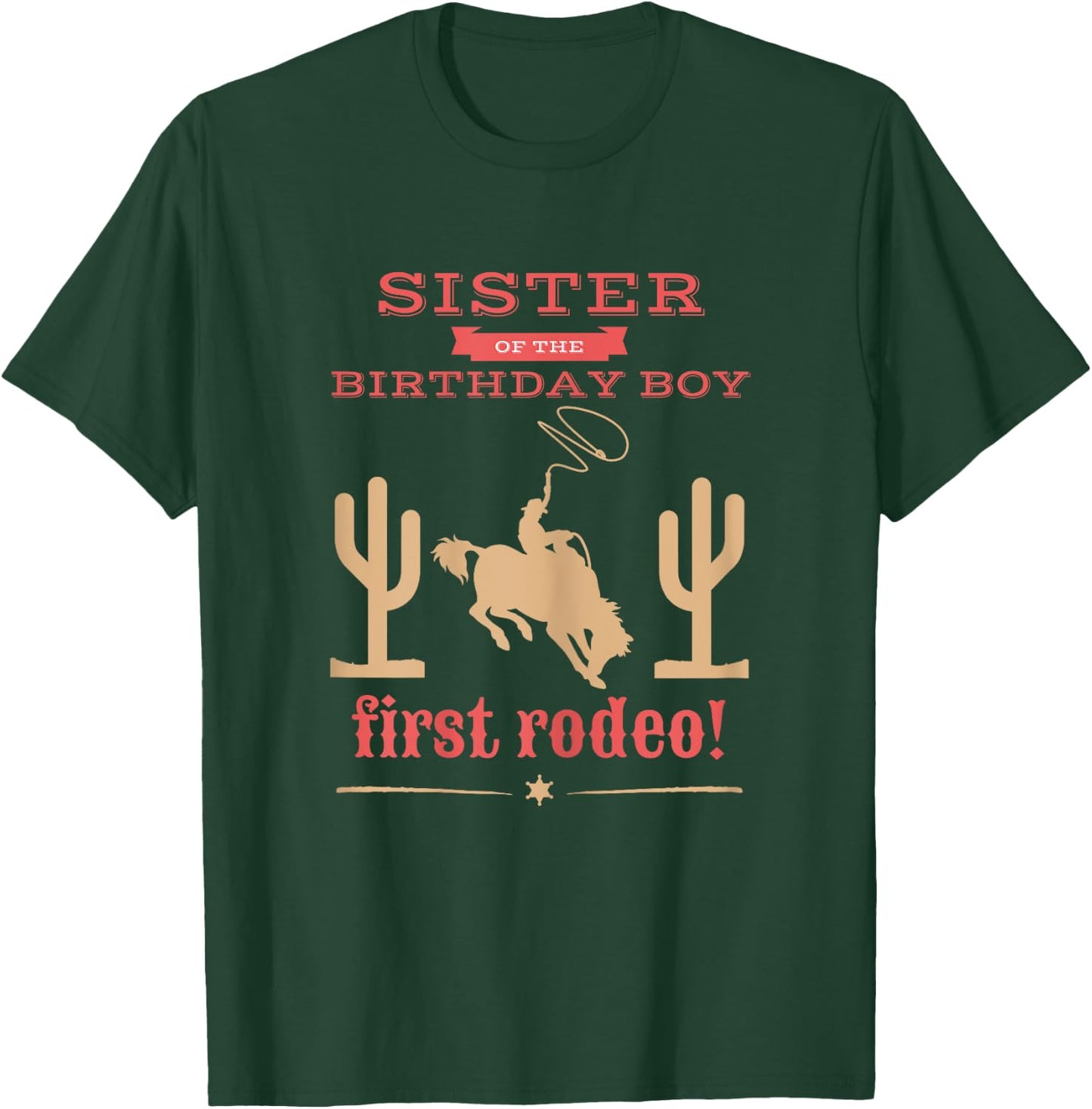 Sister First Rodeo 1st Birthday Cowboy Family Matching T-Shirt - T-Shirt | Forest