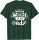 Chasing Toddlers Is My Cardio #momlife Funny Motherhood T-Shirt - T-Shirt | Forest