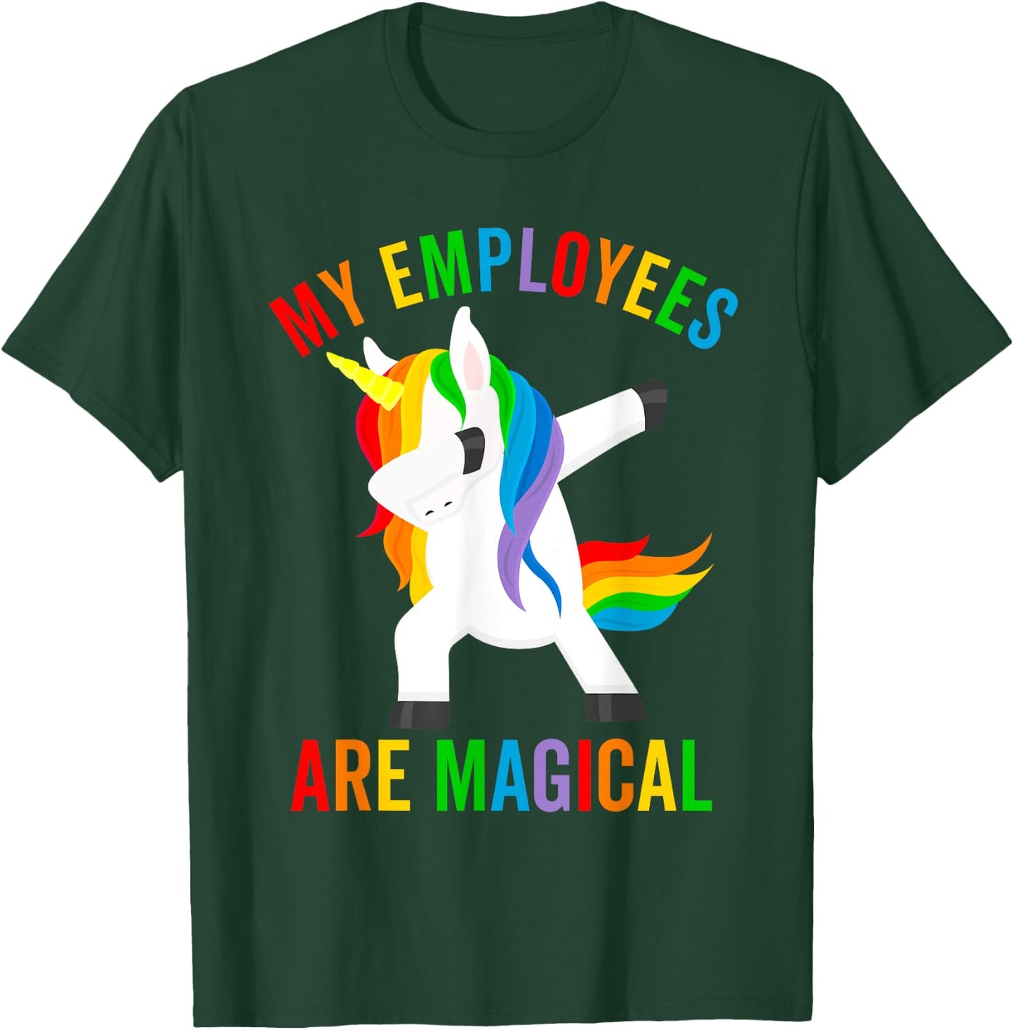 My Employees Are Magical Dabbing Unicorn Funny Boss Gift T-Shirt - T-Shirt | Forest