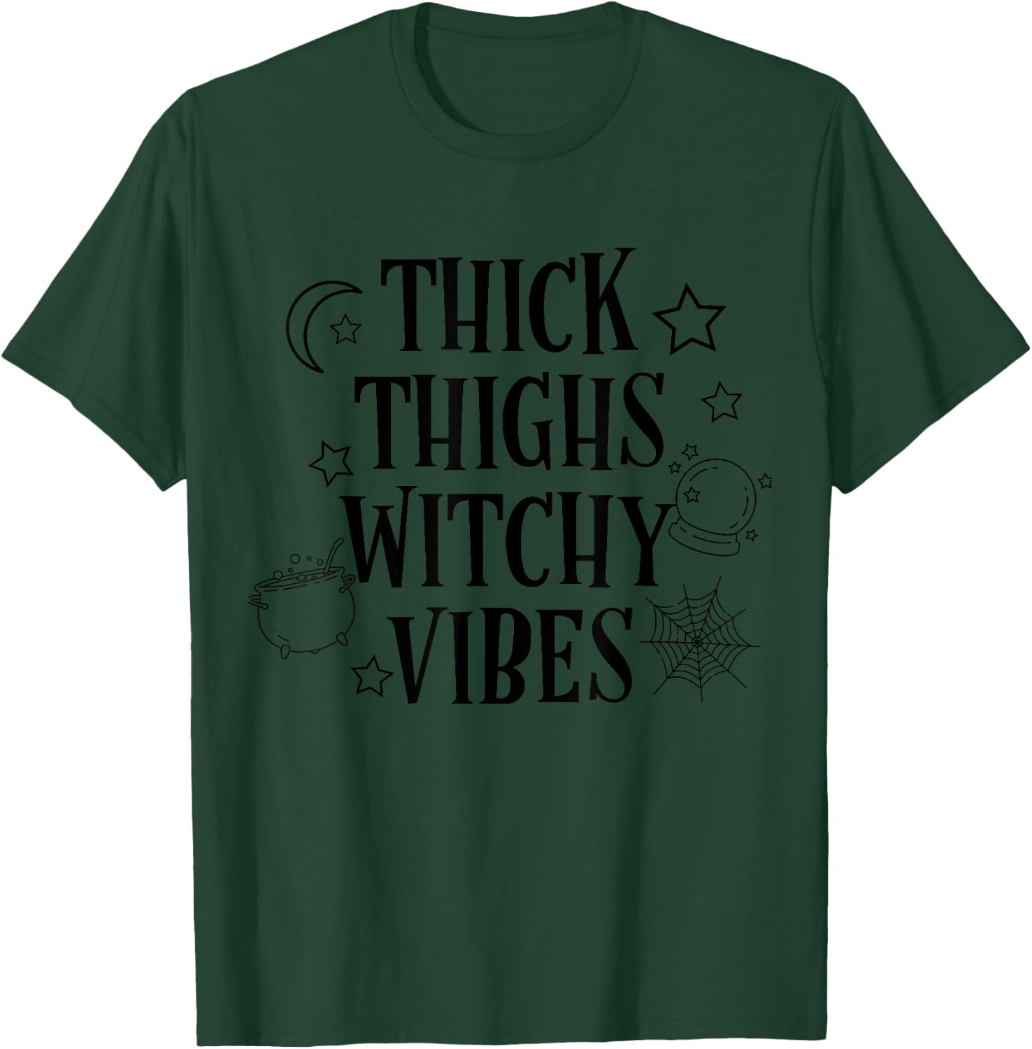 Thick Thighs Witchy Vibes Funny Halloween T-Shirt - T-Shirt | Forest