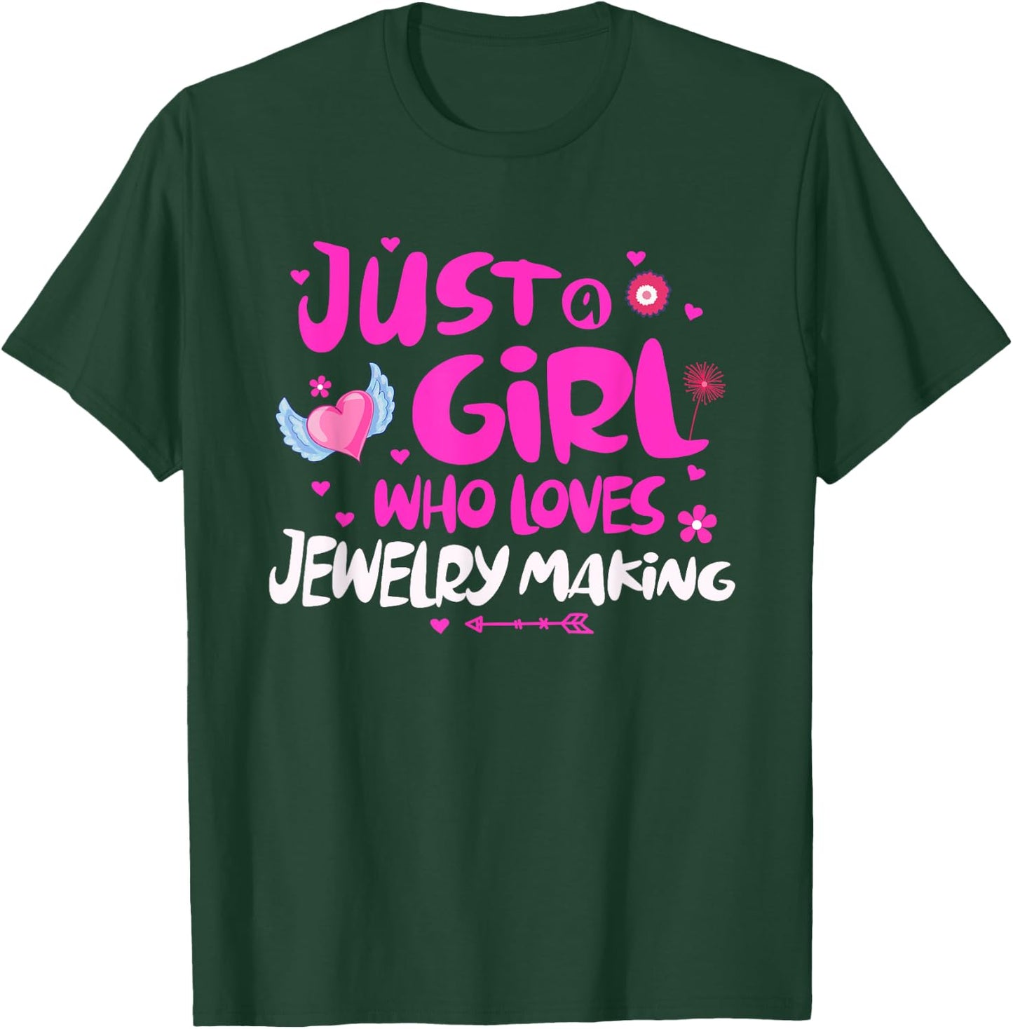Just a Girl Who Loves Jewelry Making T-Shirt - T-Shirt | Forest