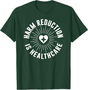 Harm Reduction Is Healthcare Mental Health Public Awareness T-Shirt - T-Shirt | Forest