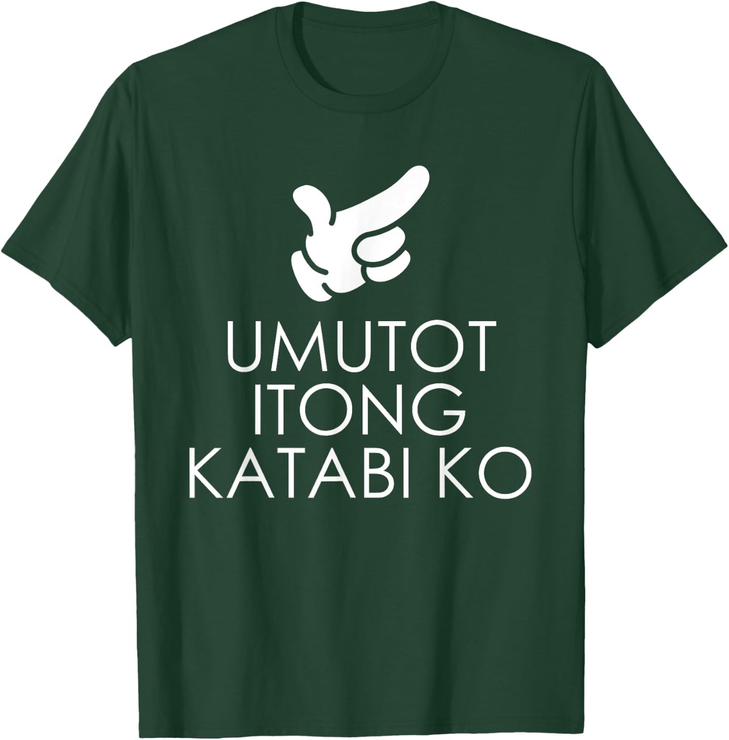 Umutot Yung Katabi Ko Funny Pinoy Words Pointing Who Fart T-Shirt - T-Shirt | Forest