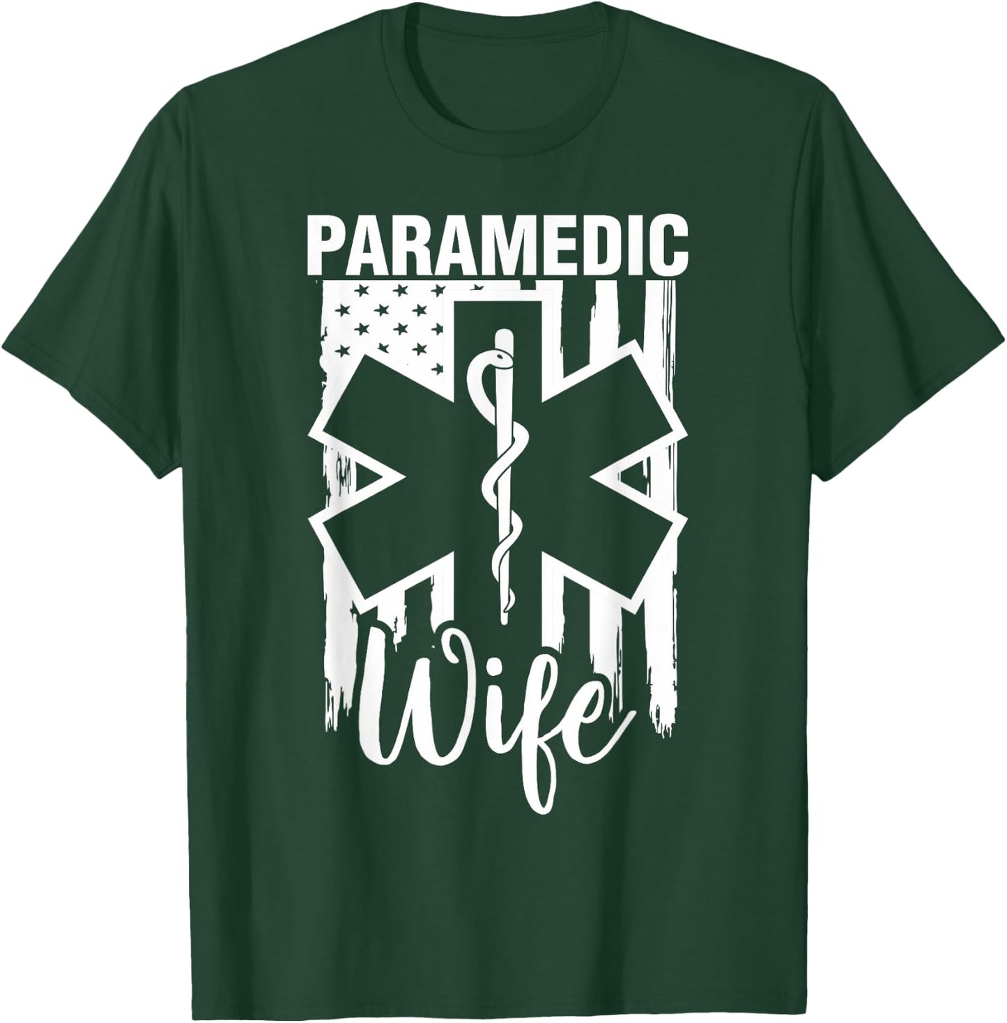 Women's Paramedic Wife American Flag EMS EMT T-Shirt - T-Shirt | Forest