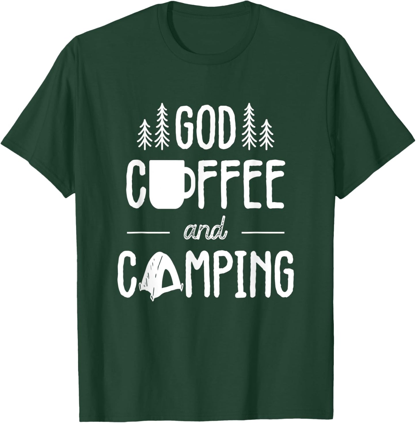 God Coffee And Camping Gifts Men Women Kids Christian Camp T-Shirt - T-Shirt | Forest