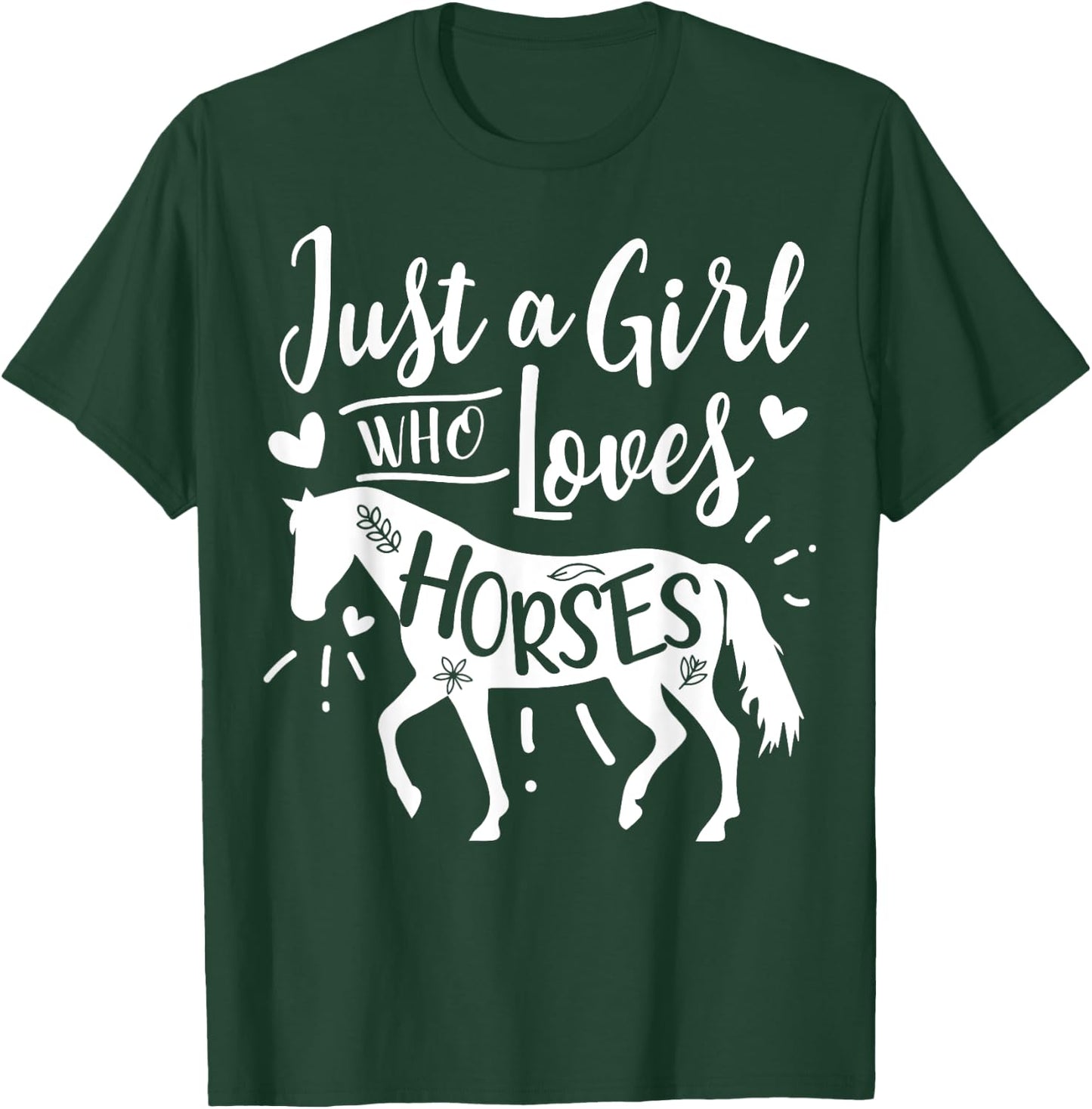 Just A Girl Who Loves Horses T-Shirt - T-Shirt | Forest