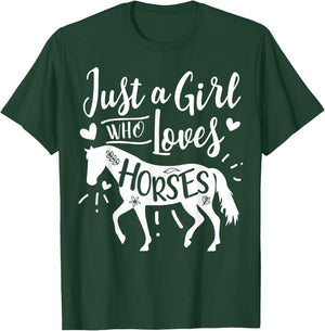 Just A Girl Who Loves Horses T-Shirt - T-Shirt | Forest