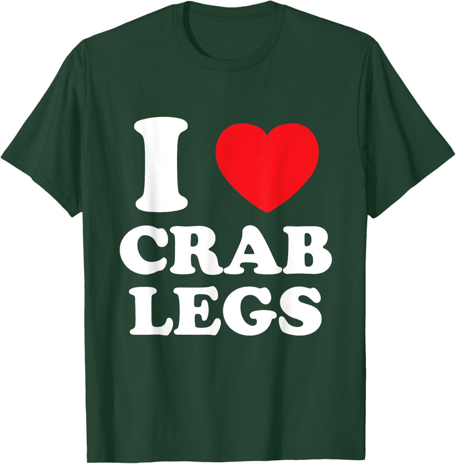I Love Heart Crab Legs T-Shirt - T-Shirt | Forest