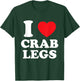 I Love Heart Crab Legs T-Shirt - T-Shirt | Forest