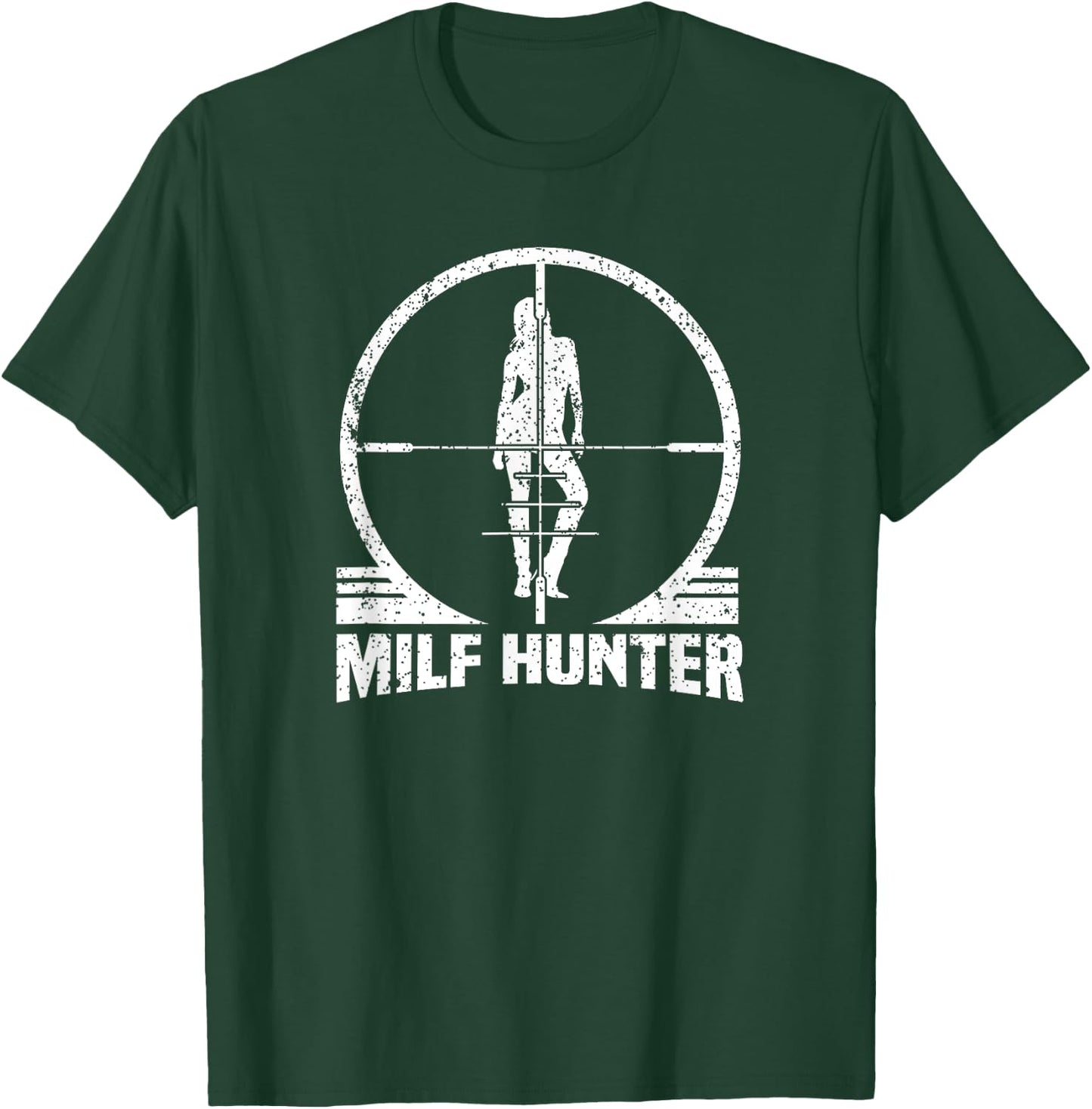 Milf Hunter Funny Adult Humour Joke Who Love Milfs T-Shirt - T-Shirt | Forest