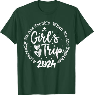 Girls trip 2024 apparently are trouble when we are together T-Shirt - T-Shirt | Forest