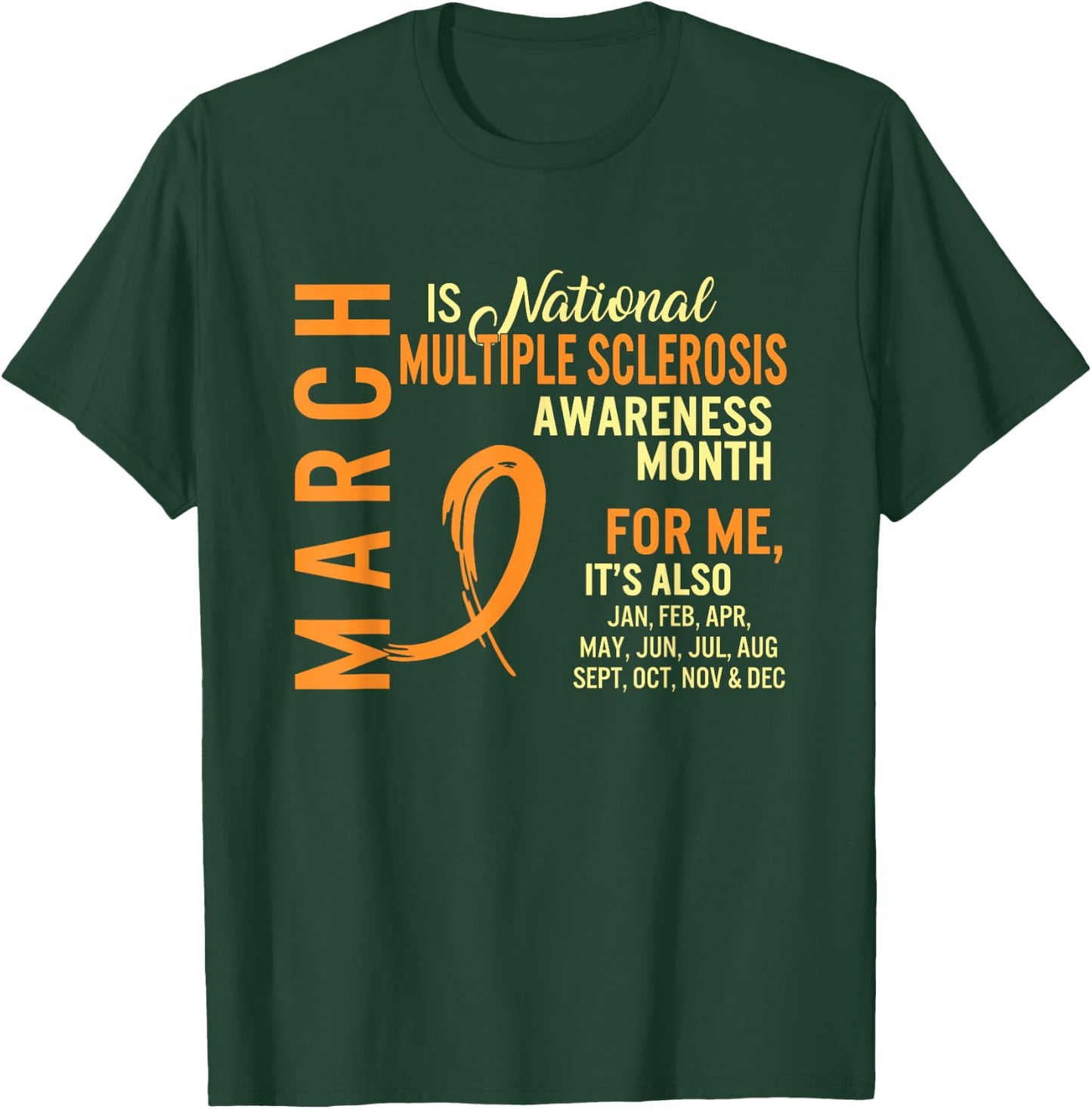 March is National Multiple Sclerosis Awareness Month Orange T-Shirt - T-Shirt | Forest
