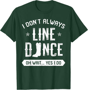 Line Dancing Group Dance Teacher Choreographed Dancer Gift Women Girls Kids T-Shirt - T-Shirt | Forest