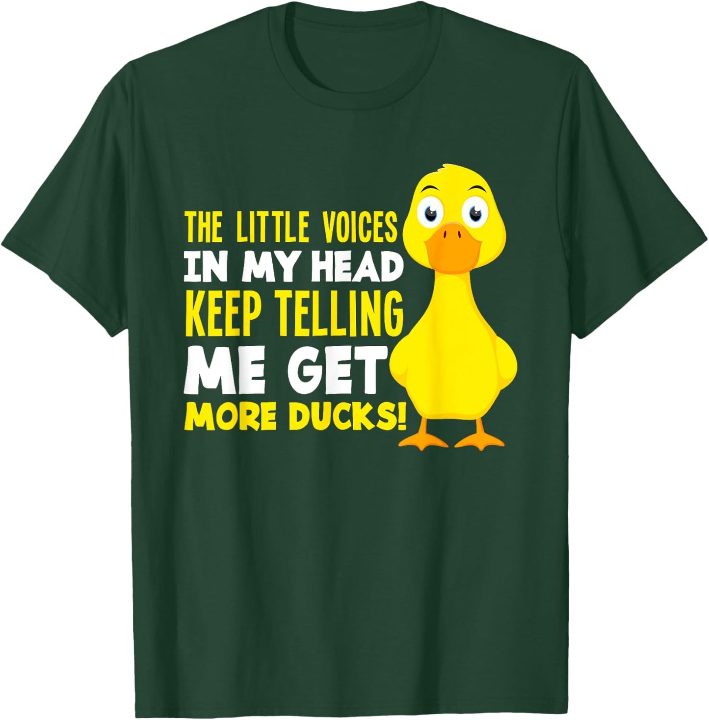 The Voices In My Head Get More Ducks Funny Duck Lover T-Shirt - T-Shirt | Forest